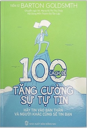 sách 100 Cách Để Tăng Cường Sự Tự Tin Barton Goldsmith