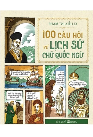 Combo Lịch Sử Chữ Quốc Ngữ + 100 Câu Hỏi Về Lịch Sử Chữ Quốc Ngữ - Phạm Thị Kiều Ly