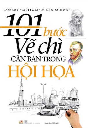 101 Bước Vẽ Chì Căn Bản Trong Hội Họa - Nhiều Tác Giả