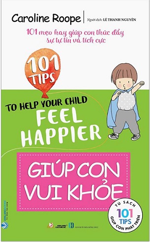Trọn Bộ 101 Tips Giúp Con Vui Khỏe - Vicki Vrint
