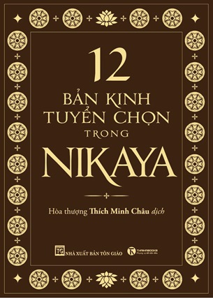 12 Bản Kinh Tuyển Chọn Trong Nikaya - Hòa thượng Thích Minh Châu dịch