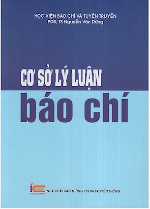 Cơ Sở Lý Luận Báo Chí - PGS.TS. Nguyễn Văn Dững