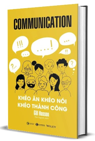 Sách Communication - Khéo Ăn Khéo Nói Khéo Thành Công -  Gill Hasson