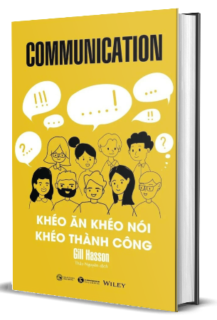 Sách Communication - Khéo Ăn Khéo Nói Khéo Thành Công -  Gill Hasson