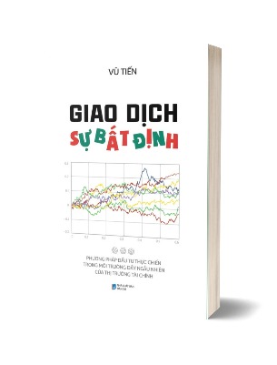 Sách Giao Dịch Sự Bất Định (Vũ Tiến)