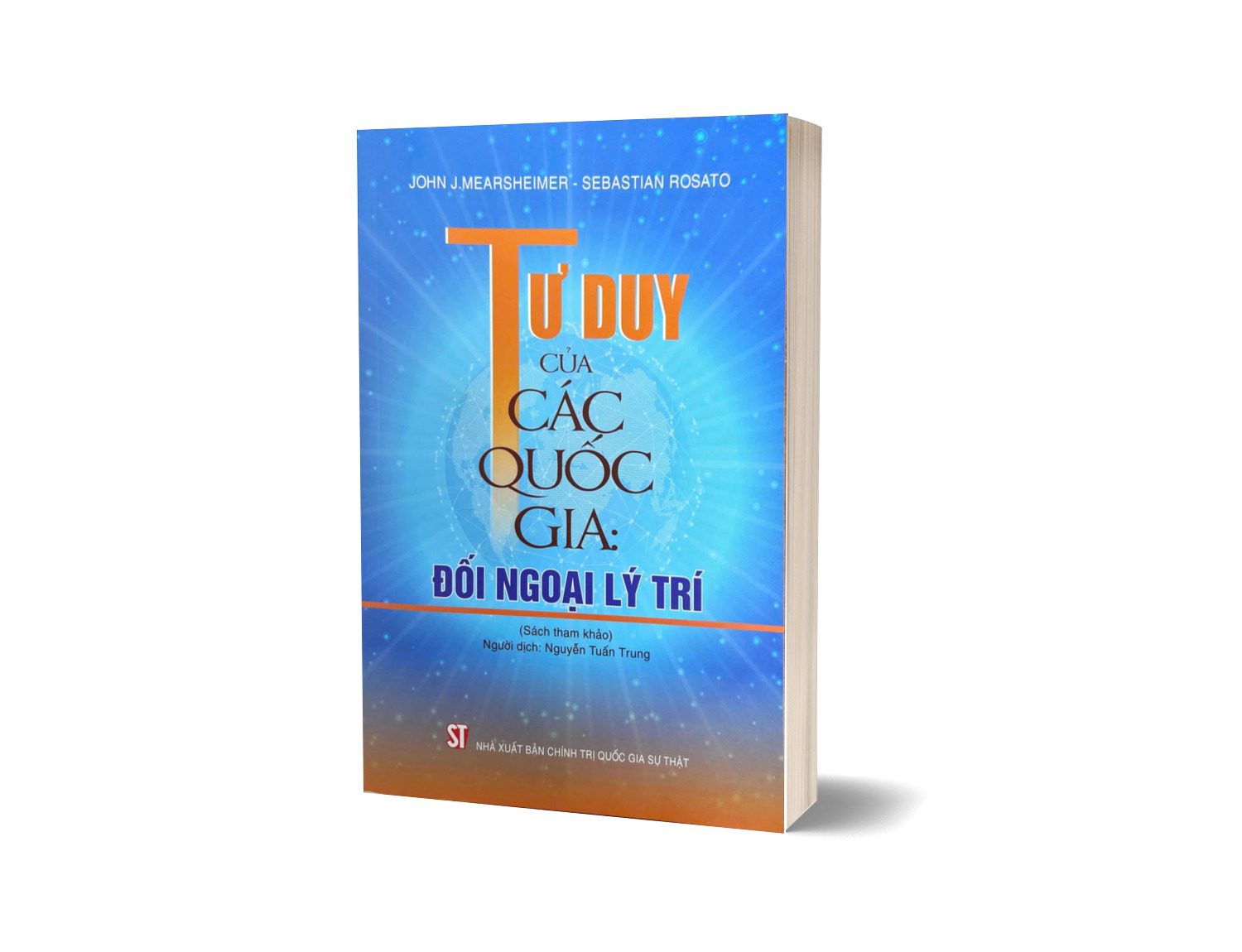 Sách Tư duy của các quốc gia: Đối ngoại lý trí (sách tham khảo) John J.MearsheimerSebastian Rosato