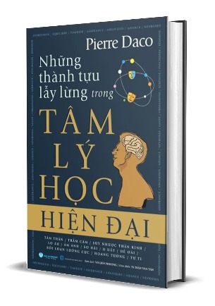 Những Thành Tựu Lẫy Lừng Trong Tâm Lý Học Hiện Đại - Pierre Daco