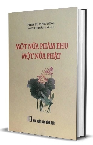 Một Nửa Phàm Phu, Một Nửa Phật - Pháp Sư Tịnh Không