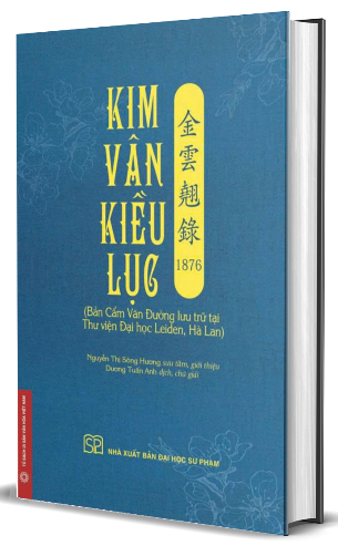 Kim Vân Kiều Lục 1876 (Bản Cẩm Văn Đường Lưu Trữ Tại Thư Viện Đại Học Leiden, Hà Lan) Bìa Cứng