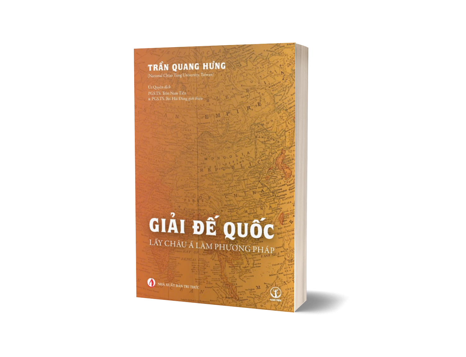 Giải đế quốc: Lấy châu Á làm phương pháp - Trần Quang Hưng