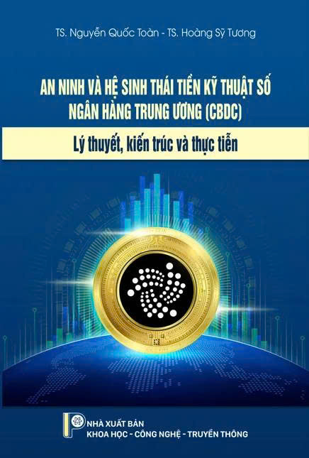 An ninh và Hệ sinh thái tiền kỹ thuật số ngân hàng trung ương (CBDC): Lý thuyết, Kiến trúc và Thực tiễn