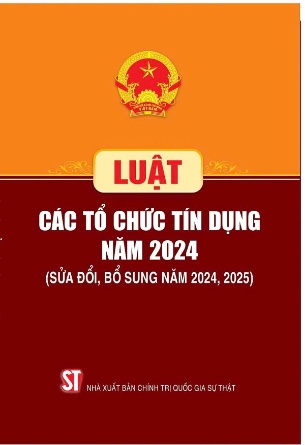 Luật Các tổ chức tín dụng năm 2024 (Sửa đổi, bổ sung năm 2024, 2025) Quốc Hội