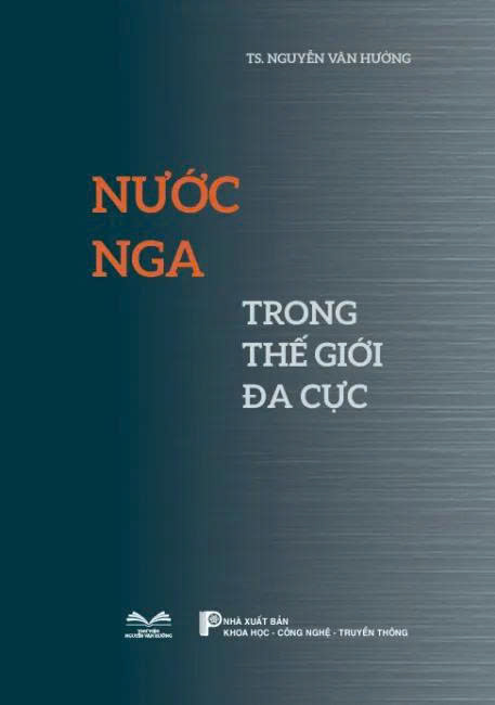 Nước Nga trong thế giới đa cực - TS. Nguyễn Văn Hưởng