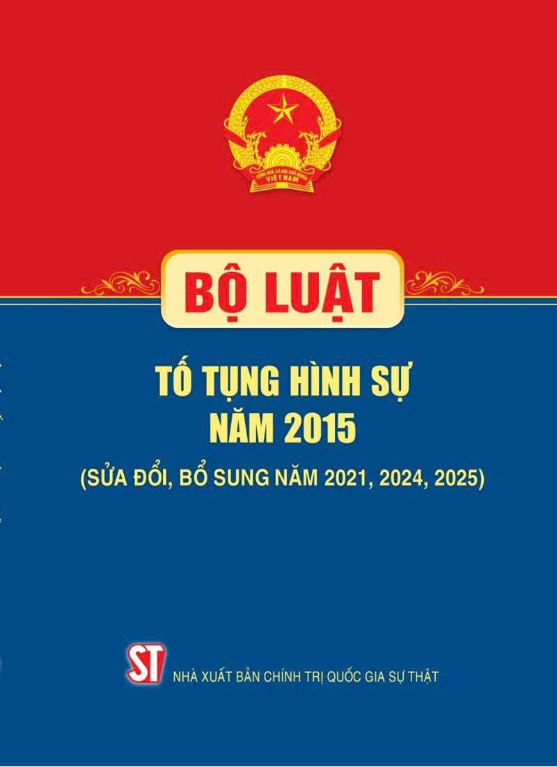 Bộ Luật Tố Tụng Hình Sự Năm 2025 (Sửa Đổi, Bổ Sung Năm 2021, 2024, 2025)