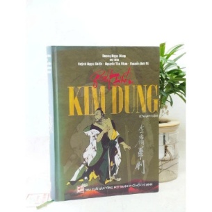 Bút Kiếm Kim Dung - Tiến sĩ Dương Ngọc Dũng