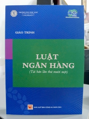 Giáo trình Luật ngân hàng (Tái bản) Trường Đại Học Luật Thành Phố Hồ Chí Minh