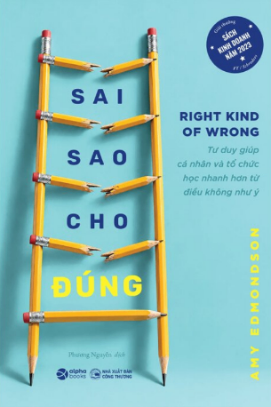 Sai Sao Cho Đúng - Amy Edmondson