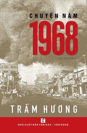 Chuyện Năm 1968 - Trầm Hương