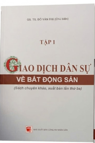 Giao Dịch Dân Sự Về Bất Động Sản (Tập 1) - GS.TS. Đỗ Văn Đại