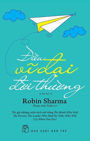 Điều Vĩ Đại Đời Thường - Robin Sharma