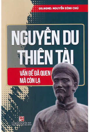 Nguyễn Du Thiên Tài - Vấn Đề Đã Quen Mà Còn Lạ - GS. NGND. Nguyễn Đình Chú