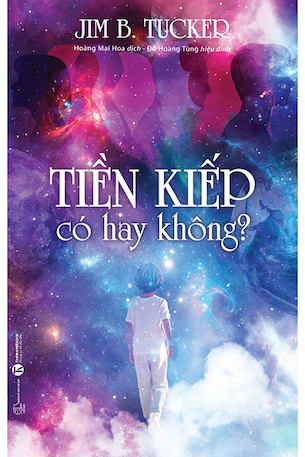 Tiền Kiếp Có Hay Không? - Jim B. Tucker