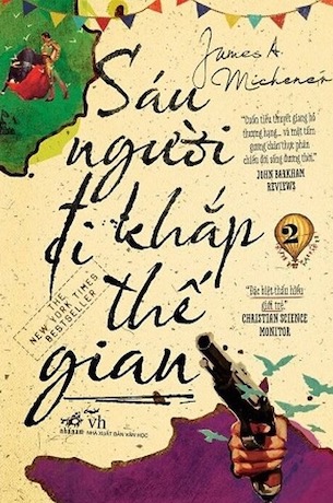 Sáu Người Đi Khắp Thế Gian (Tập 2) - Tái Bản - James Albert Michener