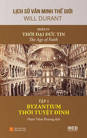 Tập 1 - Byzantium Thời Tuyệt Đỉnh - Will Durant