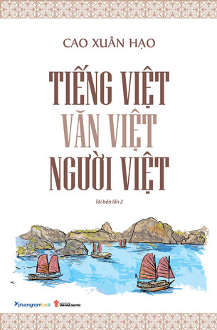Tiếng Việt - Văn Việt - Người Việt (Tái bản năm 2021) - Cao Xuân Hạo