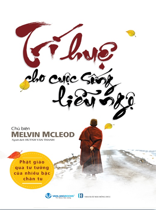 Sách Trí Huệ Cho Cuộc Sống Liễu Ngộ - Melvin Mcleod