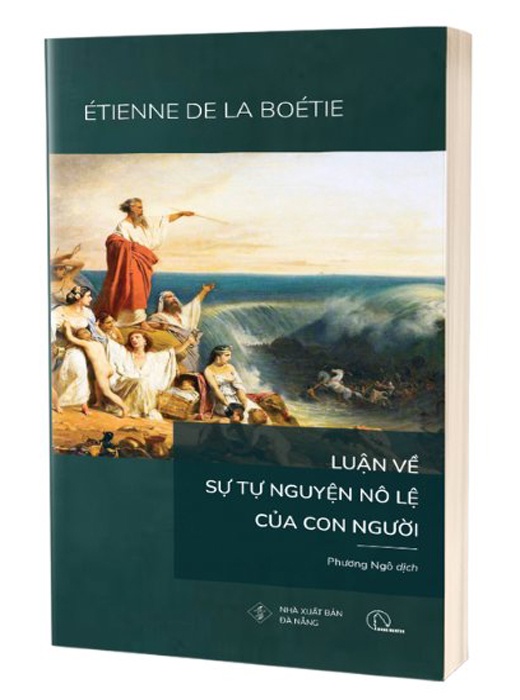 Sách Luận Về Sự Tự Nguyện Nô Lệ Của Con Người - Étienne de la Boétie