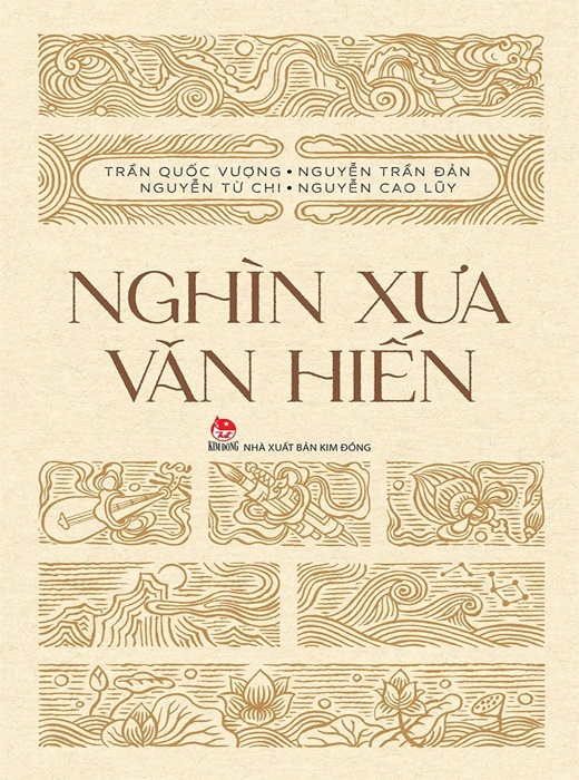 Nghìn Xưa Văn Hiến - Trần Quốc Vượng, Nguyễn Từ Chi, Nguyễn Trần Đản ,Nguyễn Cao Lũy