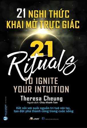 Combo 2 Cuốn Sách 21 Nghi Thức Thay Đổi Cuộc Đời + 21 Nghi Thức Khai Mở Trực Giác - Theresa Cheung