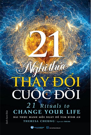 Sách 21 Nghi Thức Thay Đổi Cuộc Đời - 21 Rituals To Change Your Life - Theresa Cheung