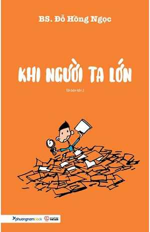 Sách Khi Người Ta Lớn (Tái bản năm 2023) - Đỗ Hồng Ngọc