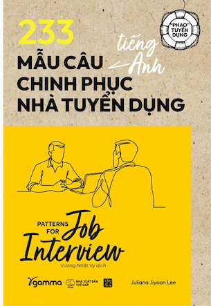 233 Mẫu Câu Tiếng Anh Chinh Phục Nhà Tuyển Dụng - Juliana Jiyoon Lee