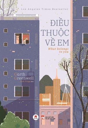 Điều Thuộc Về Em - Garth Greenwell