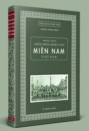 Phong Trào Chấn Hưng Phật Giáo Miền Nam Việt Nam - Dương Thanh Mừng