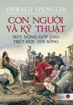 Con Người Và Kỹ Thuật - Oswald Spengler