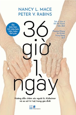 36 Giờ 1 Ngày - Hướng Dẫn Chăm Sóc Người Bị Alzheimer Và Sa Sút Trí Tuệ Trong Gia Đình