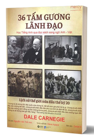 36 Tấm Gương Lãnh Đạo: Học Tiếng Anh Qua Đọc Sách Song Ngữ Anh-Việt - Dale Carnegie