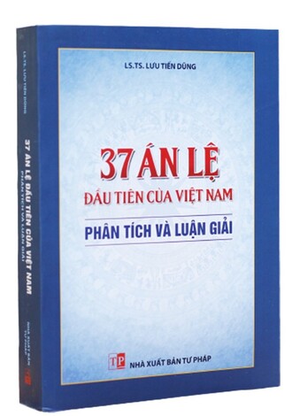 Án lệ đầu tiên của việt nam phân tích và luận giải; Chức năng tạo lập và áp dụng án lệ của Tòa án ở Việt Nam