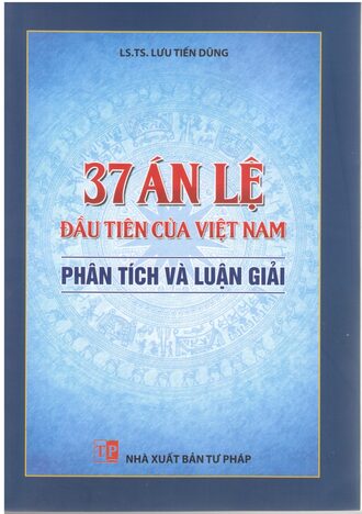 Án lệ đầu tiên của việt nam phân tích và luận giải; Chức năng tạo lập và áp dụng án lệ của Tòa án ở Việt Nam