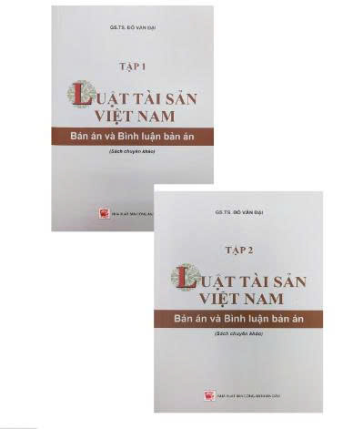Combo sách Luật Tài sản Việt Nam - Bản án và Bình luận bản án (bộ 2 Tập) - PGS.TS. Đỗ Văn Đại