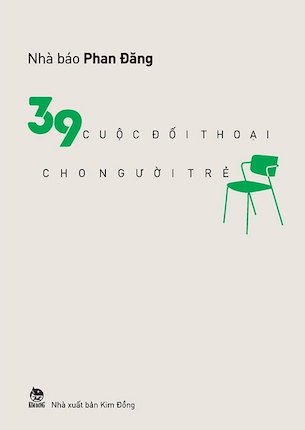 39 Cuộc Đối Thoại Cho Người Trẻ - Phan Đăng