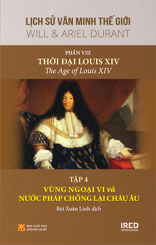 Bộ Sách Lịch Sử Văn Minh Thế Giới - Phần VIII (4 tập): Thời đại Louis XIV - Will & Ariel Durant