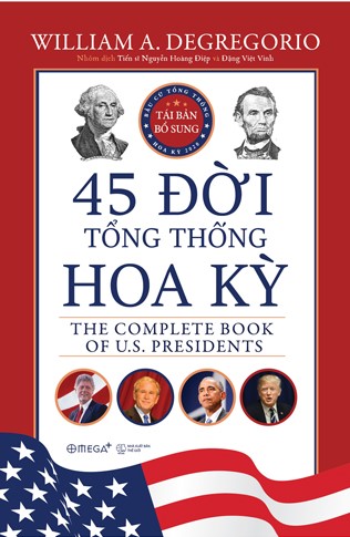 45 đời tổng thống Hoa Kỳ (Tái bản có bổ sung Tổng thống thứ 45)