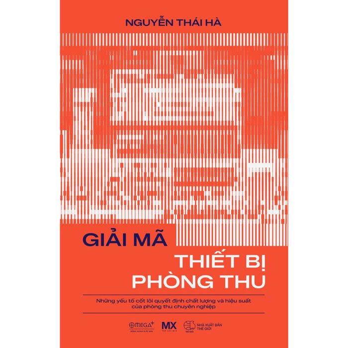 Giải Mã Thiết Bị Phòng Thu - Nguyễn Thái Hà