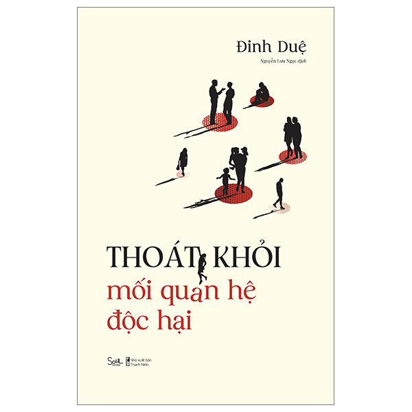 Thoát Khỏi Mối Quan Hệ Độc Hại - Đinh Duệ