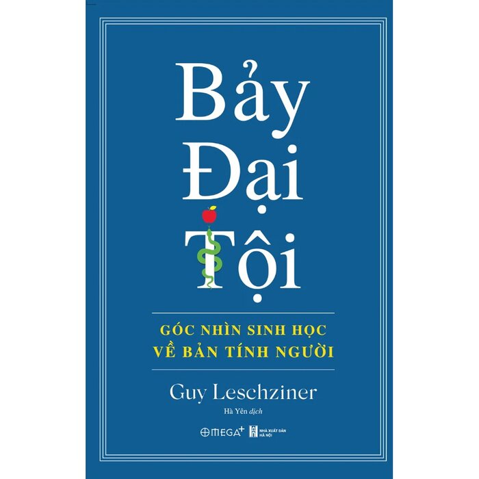Bảy Đại Tội - Sinh Học Của Bản Tính Con Người - Guy Leschziner